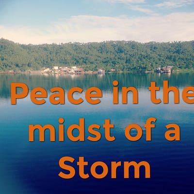 Peace in the midst of a storm