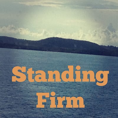 Standing firm