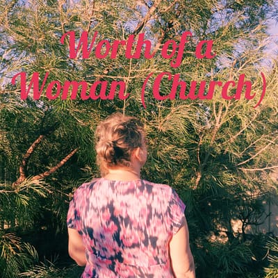 The worth of a woman (church)