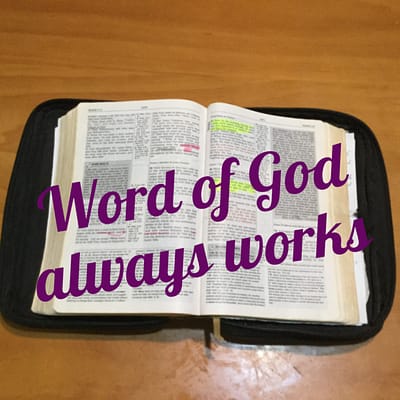 Word of God always works