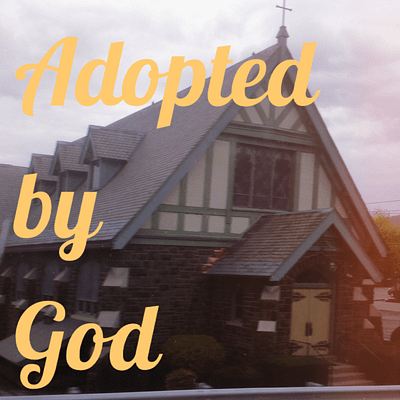 Adopted by God