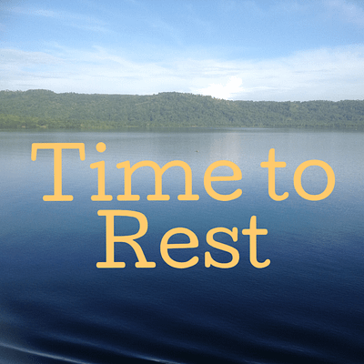 Time to rest