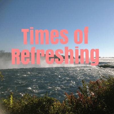 Time of refreshing