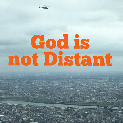 God is not distant