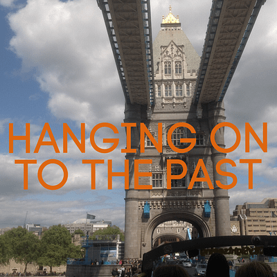 Hanging on to the past