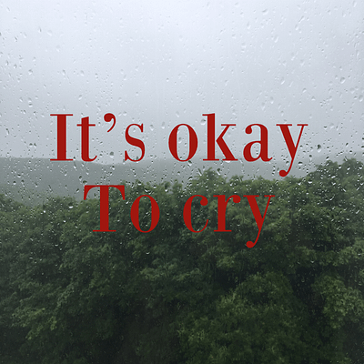 It’s okay to cry