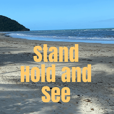 Stand, hold and see