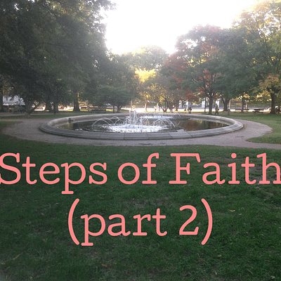 Steps of faith (part 2)