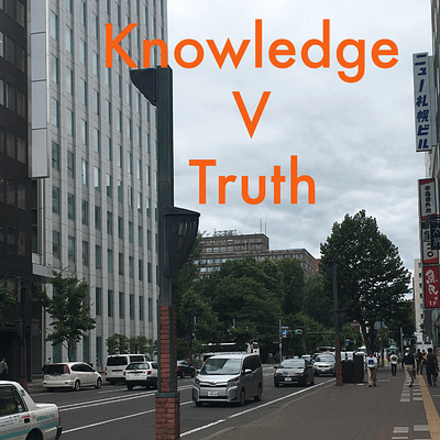 Knowledge v truth