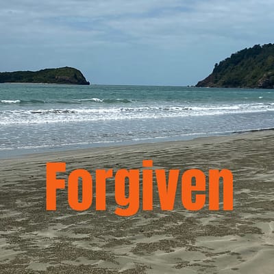Forgiven