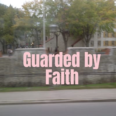Guarded by faith