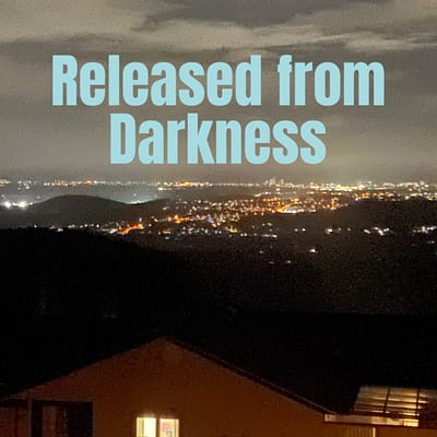 Released from darkness