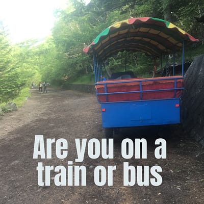 Are you on a bus or train