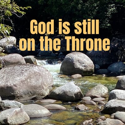 God is still on the throne