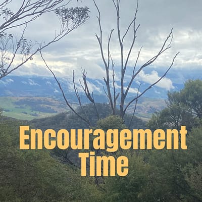 Encouragement time