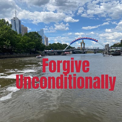 Forgive unconditionally