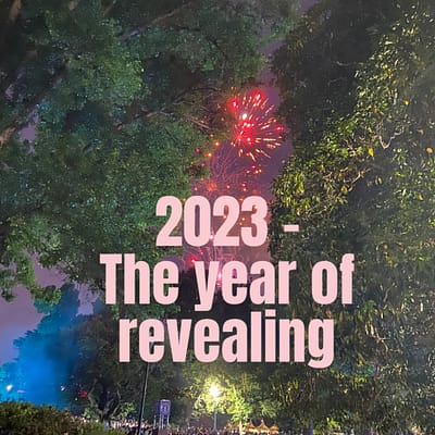 2023 – the year of revealing