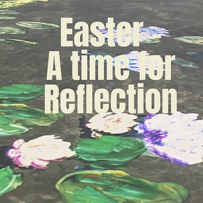 Easter – a time for reflection