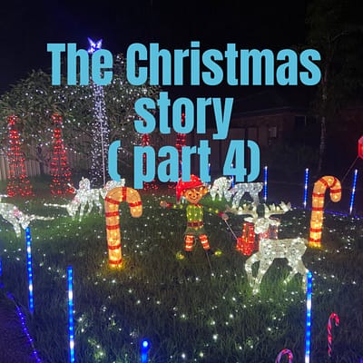 The Christmas story (part 4)