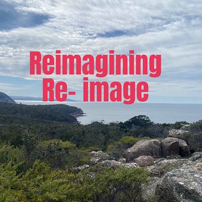 Reimagining – re image