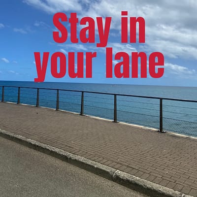 Stay in your lane