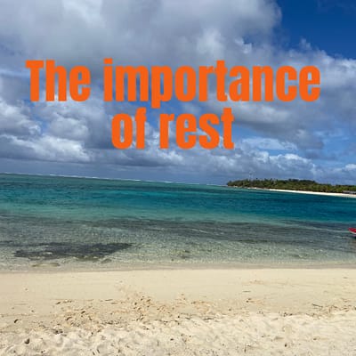 The importance of rest
