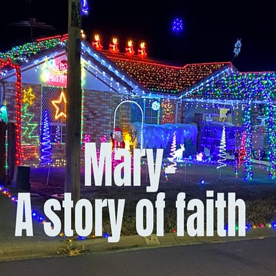 Mary – a story of faith