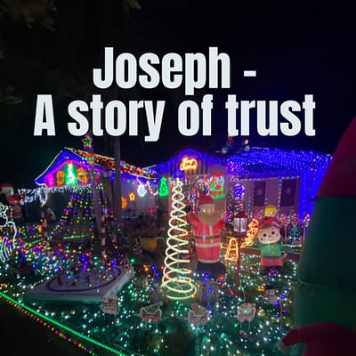 Joseph- a story of trust