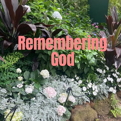 Remembering God
