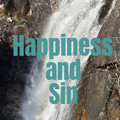 Happiness and sin