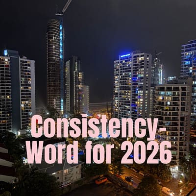 Consistency- word for 2026